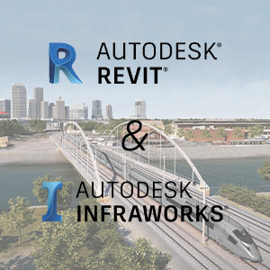 Revit & InfraWorks
